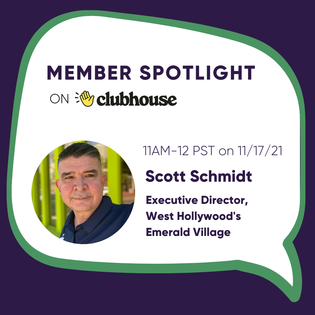 Clubhouse App Member Spotlight with Scott Schmidt, Executive Director of Emerald Village West Hollywood